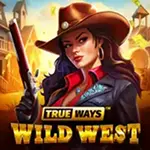 Wild West True Ways Wild West True Ways